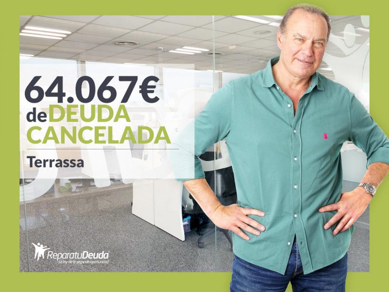 Repara tu Deuda cancela 64.067? en Terrassa (Barcelona) con la Ley de la Segunda Oportunidad