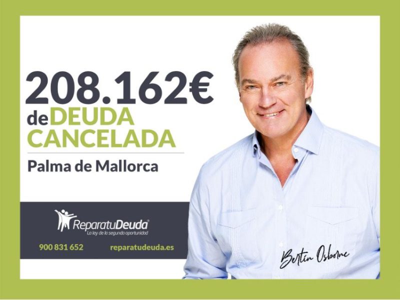 Repara tu Deuda Abogados cancela 208.162? en Palma de Mallorca con la Ley de Segunda Oportunidad