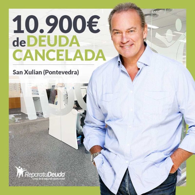 Repara tu Deuda Abogados cancela 10.900? en San Xulian (Pontevedra) con la Ley de Segunda Oportunidad