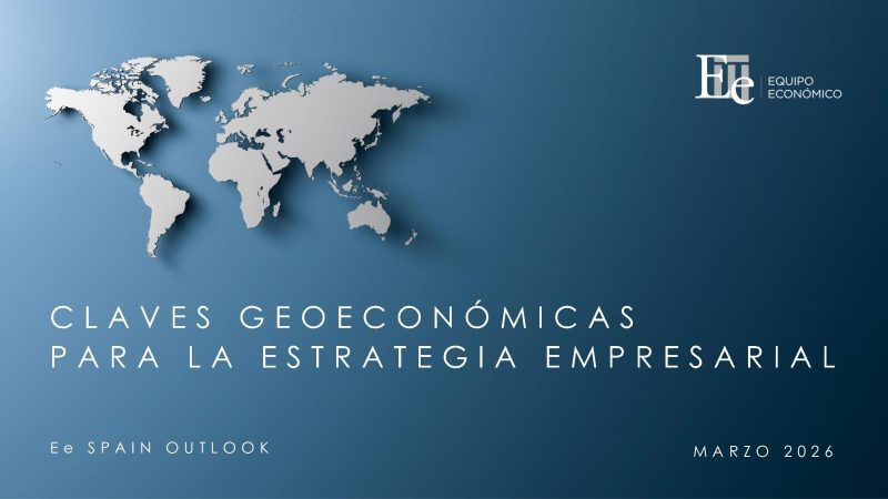Claves Geoeconmicas Para La Estrategia Empresarial Ee Spain Outlook Marzo 2026 1 Conv